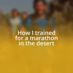 How I trained for a marathon in the desert