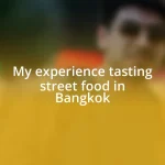 My experience tasting street food in Bangkok