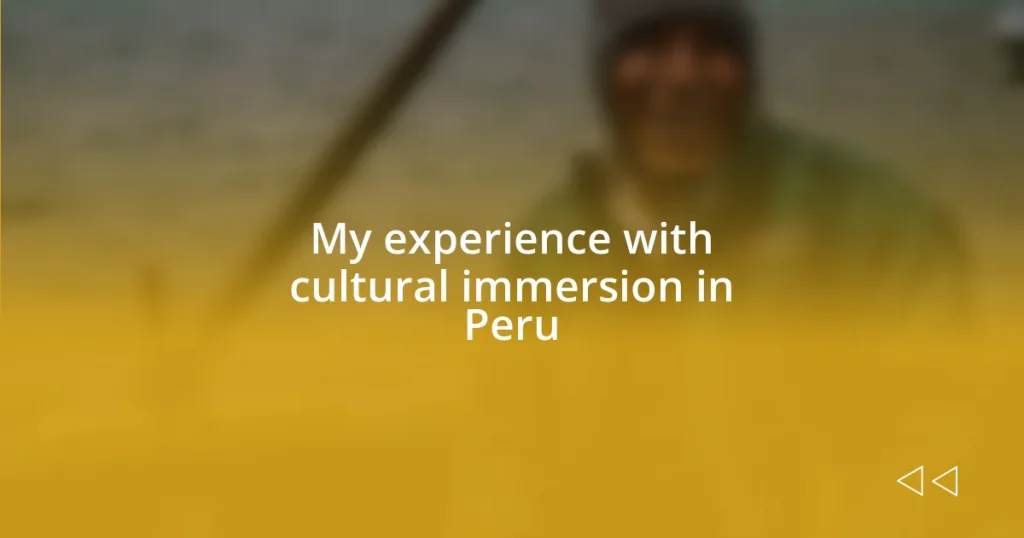 My experience with cultural immersion in Peru