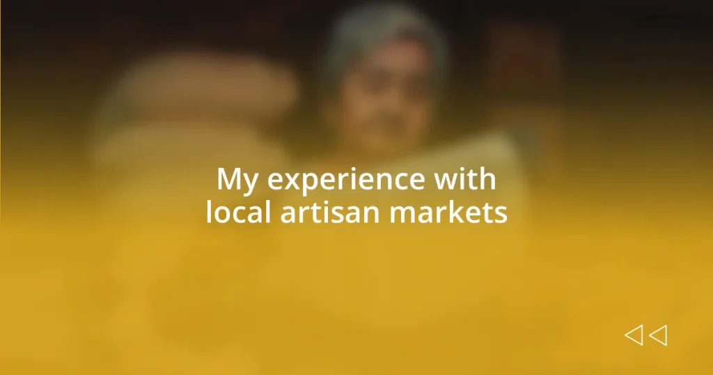 My experience with local artisan markets