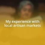 My experience with local artisan markets