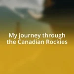 My journey through the Canadian Rockies