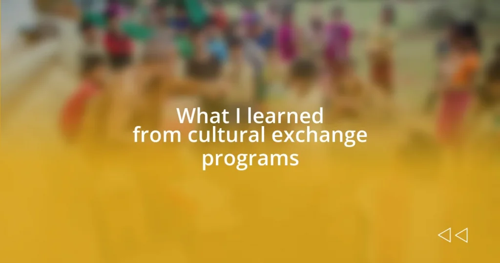 What I learned from cultural exchange programs